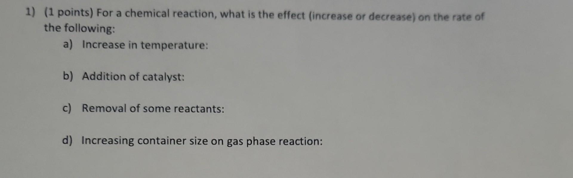 Solved 1) (1 points) For a chemical reaction, what is the | Chegg.com