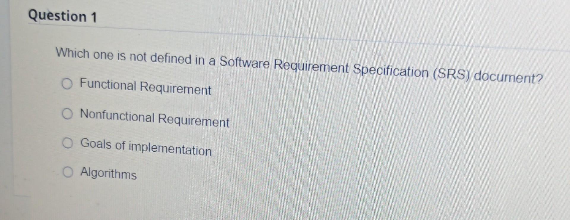 Solved Which One Is Not Defined In A Software Requirement | Chegg.com