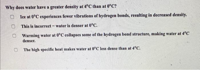 Solved Why does water have a greater density at 4°C than at | Chegg.com