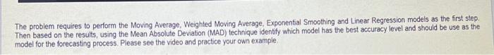 Solved Determine the best model based on MAD. Use forecast | Chegg.com