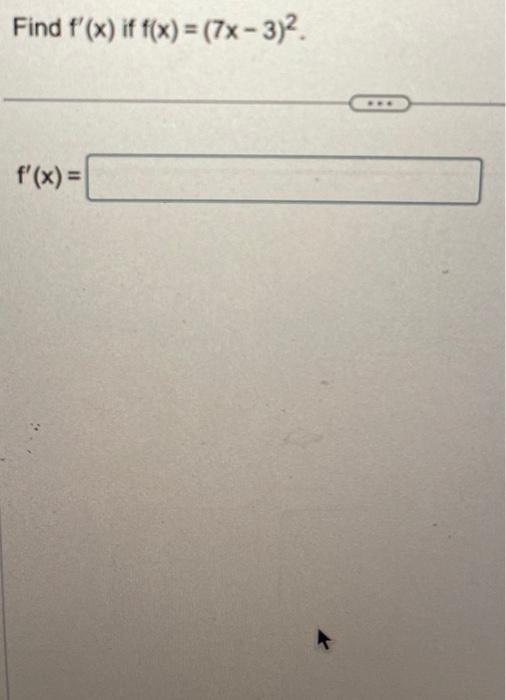 Solved f(x)=(7x−3)2 | Chegg.com