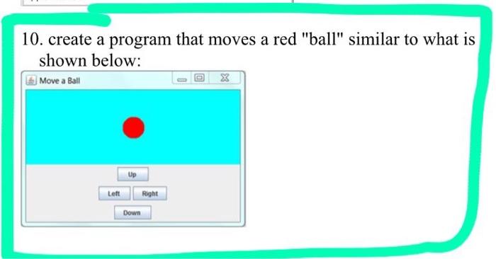 Solved 10. create a program that moves a red "ball" similar | Chegg.com