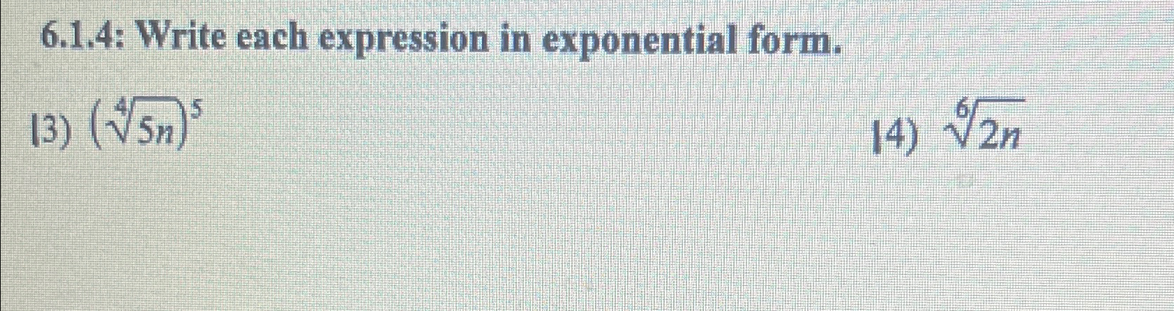 Solved 6.1.4: Write each expression in exponential | Chegg.com