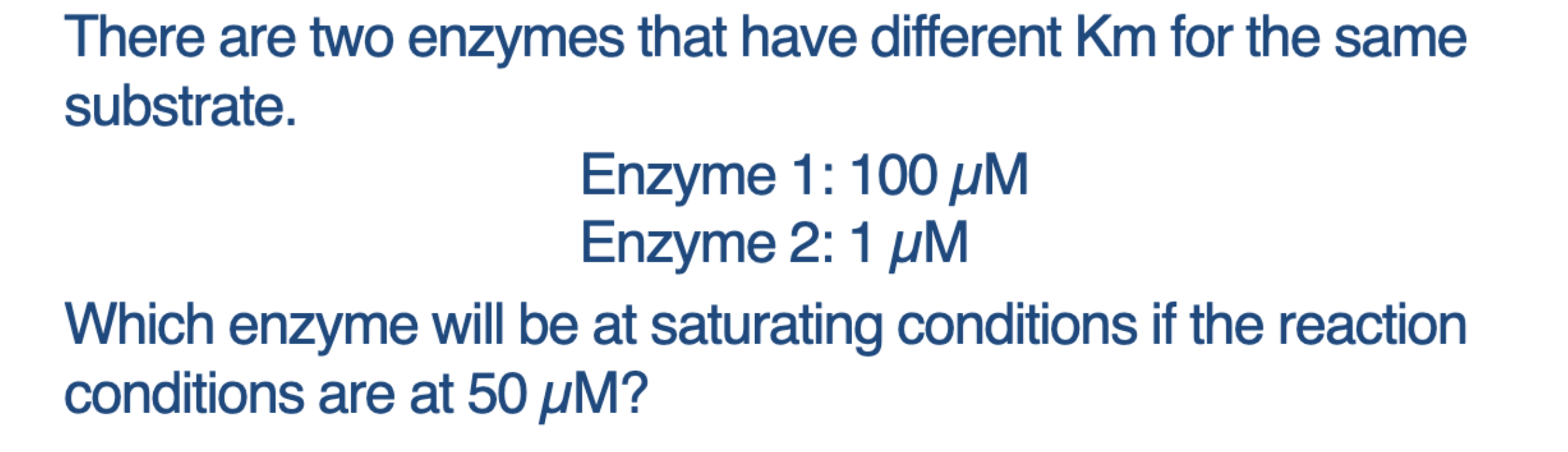 Solved There are two enzymes that have different Km ﻿for the | Chegg.com