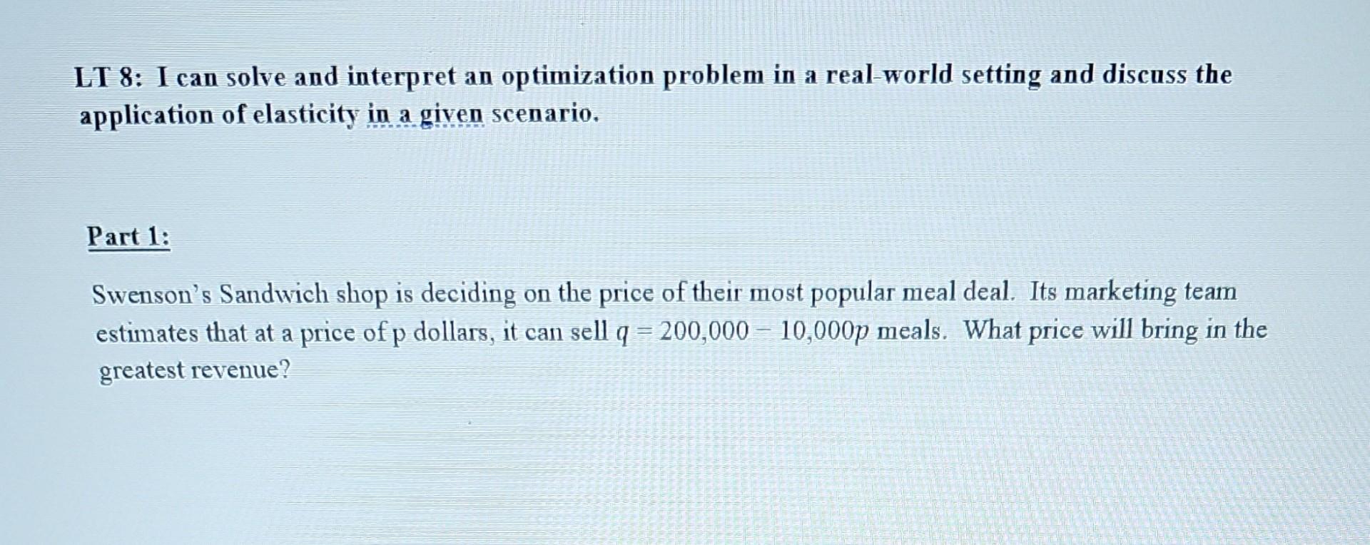 Solved LT 8: I Can Solve And Interpret An Optimization | Chegg.com