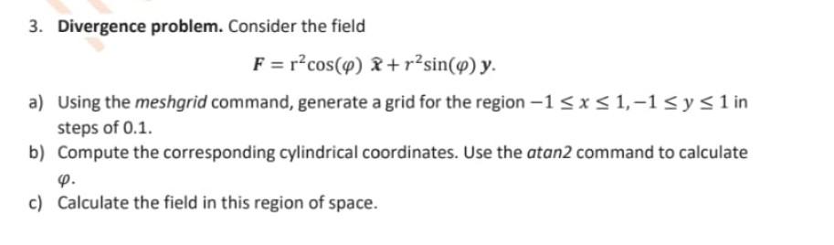Solved 3. Divergence problem. Consider the field | Chegg.com
