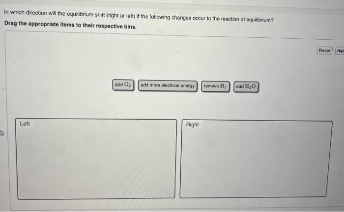 Solved In which direction will the equilibrium shift (right | Chegg.com