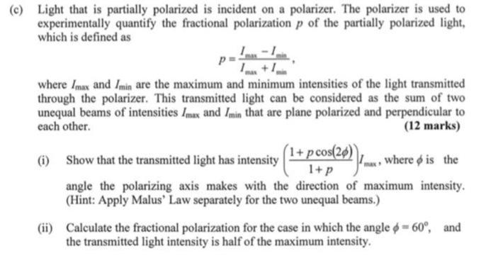 Solved (c) Light that is partially polarized is incident on | Chegg.com