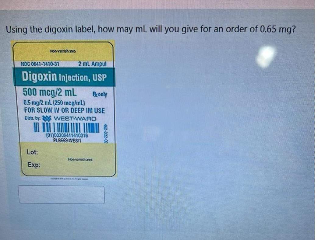 Solved Using the digoxin label, how may mL ﻿will you give | Chegg.com