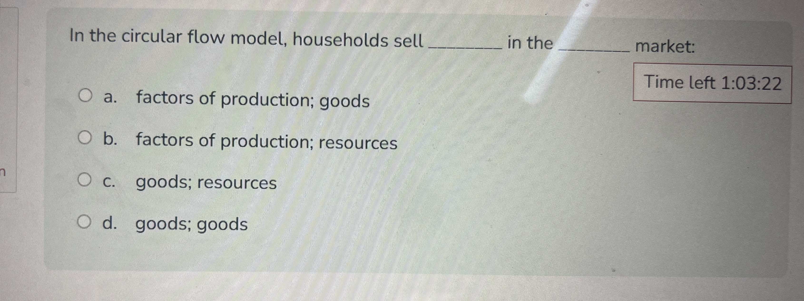 Solved In the circular flow model, households sellin