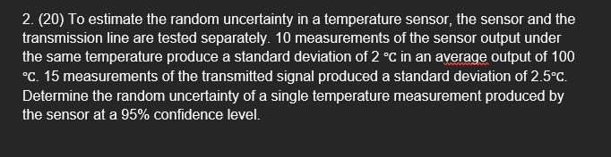Solved (20) ﻿To estimate the random uncertainty in a | Chegg.com