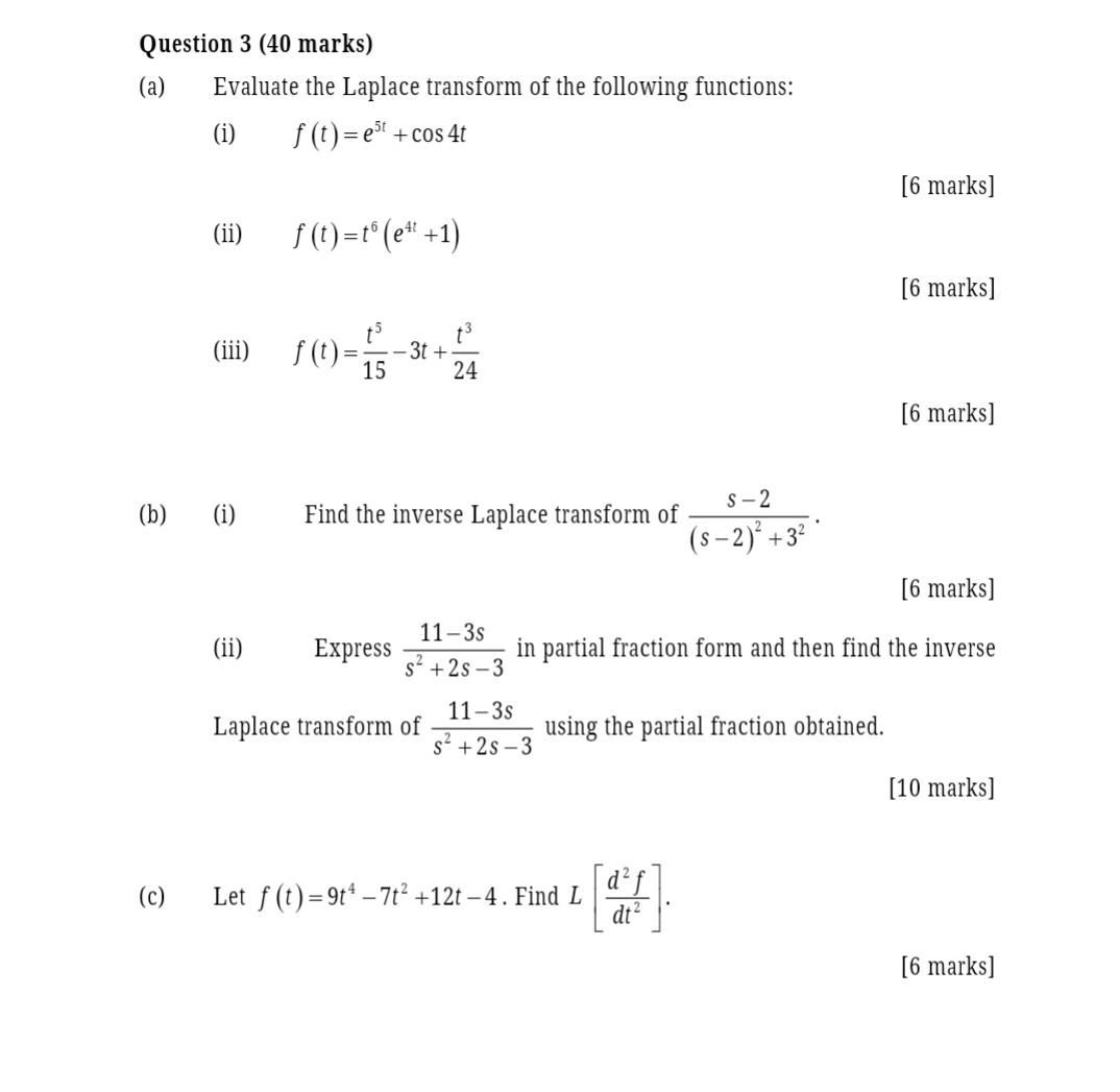 Solved Question 3 (40 marks) (a) Evaluate the Laplace | Chegg.com