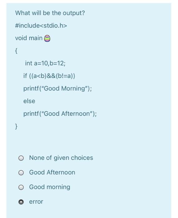 Solved What will be the output? #include void main e { int | Chegg.com