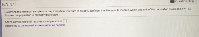 Solved 6.1.47 Question Help Determine the minimum sample | Chegg.com