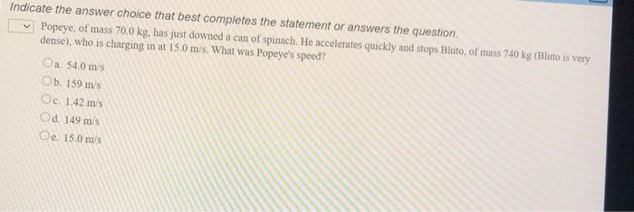 Solved Indicate the answer choice that best completes the | Chegg.com