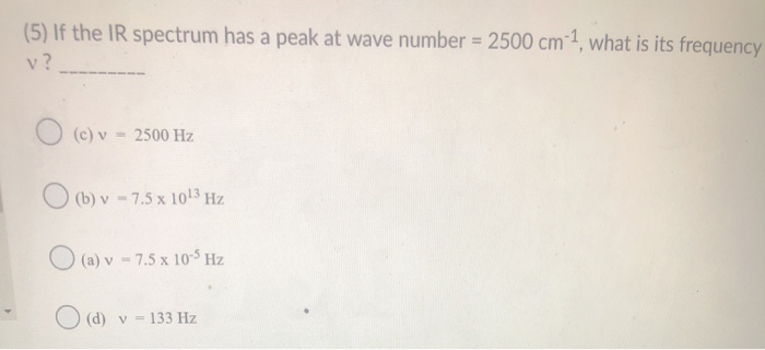 Solved Question 4 6 Points 4 If The Ir Spectrum Has A Chegg Com