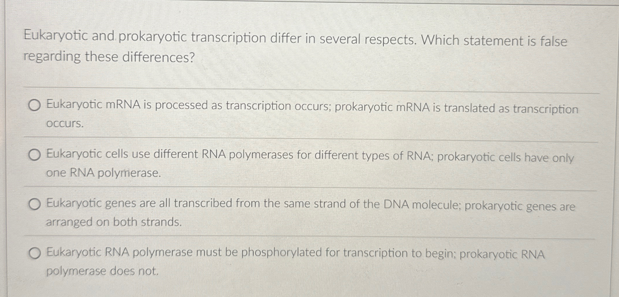 Solved Eukaryotic and prokaryotic transcription differ in | Chegg.com