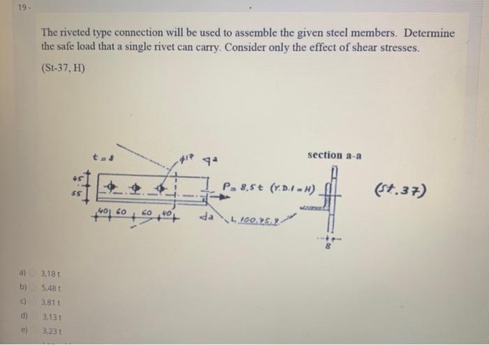 Solved The Riveted Type Connection Will Be Used To Assemble | Chegg.com