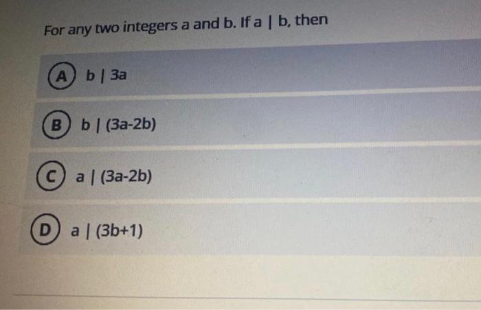 Solved For Any Two Integers A And B. If A B, Then А) B| За | Chegg.com