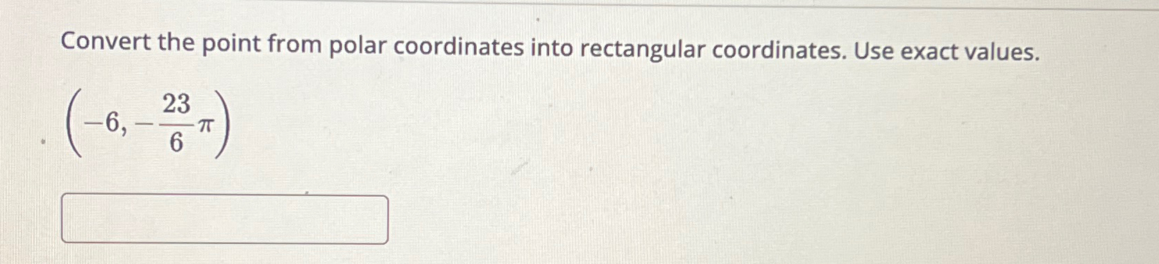Solved Convert the point from polar coordinates into | Chegg.com