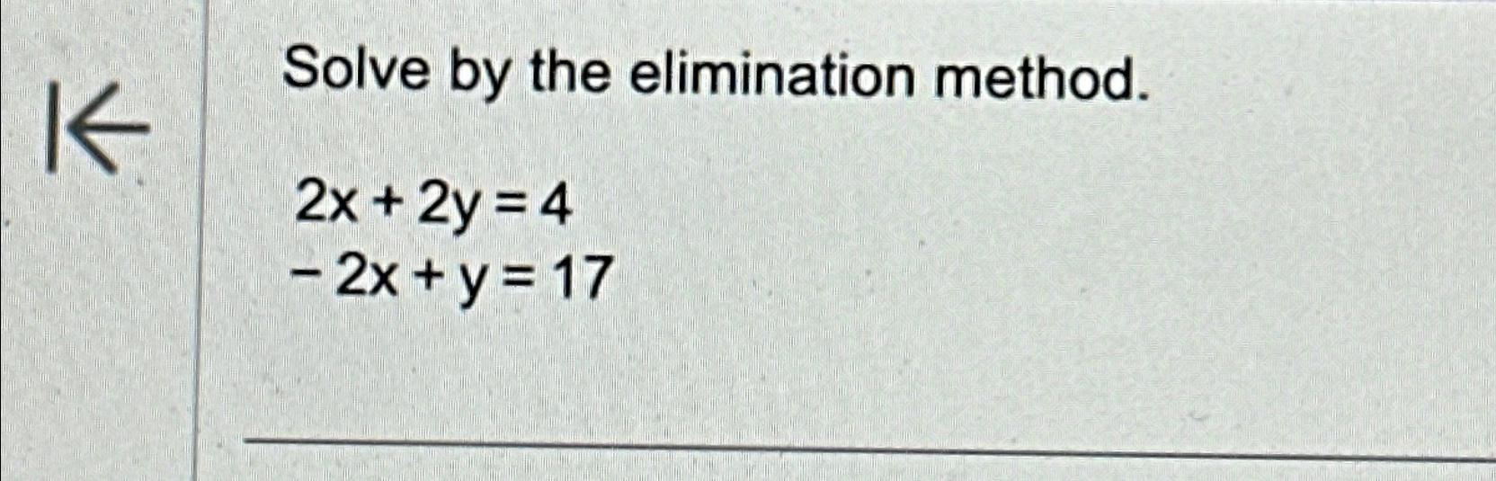 5x y 17 and 2x 2y 2 elimination method