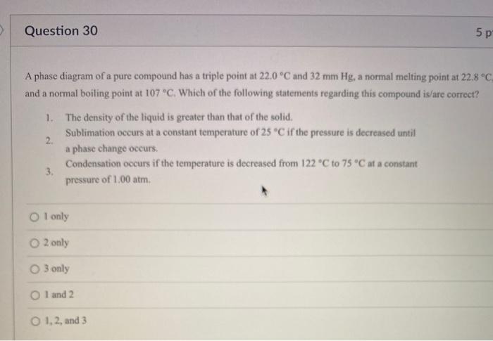 Solved Question 30 5 5 p A phase diagram of a pure compound | Chegg.com