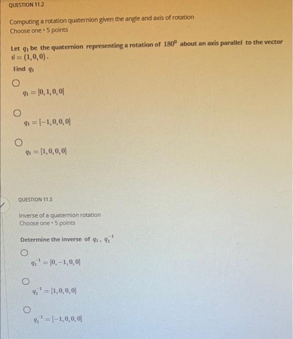 Solved QUESTION 112 Computing a rotation quaternion given | Chegg.com
