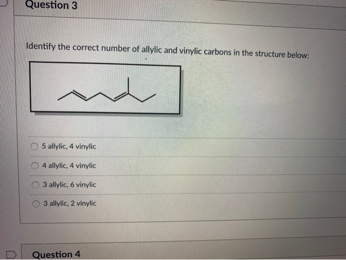 Solved Question 3 Identify the correct number of allylic and | Chegg.com