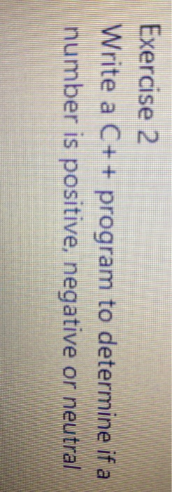 Solved Exercise 2 Write a C++ program to determine if a | Chegg.com