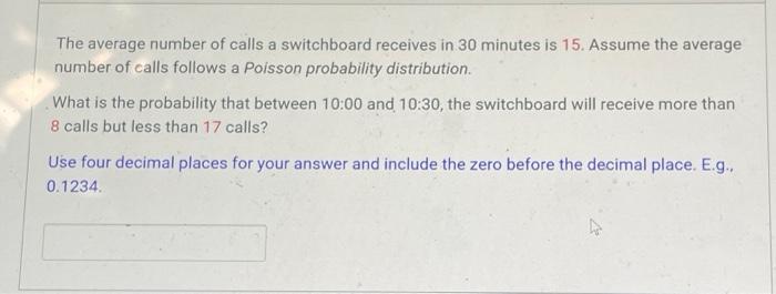 Solved The average number of calls a switchboard receives in | Chegg.com