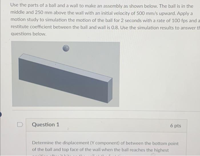 Solved Use the parts of a ball and a wall to make an