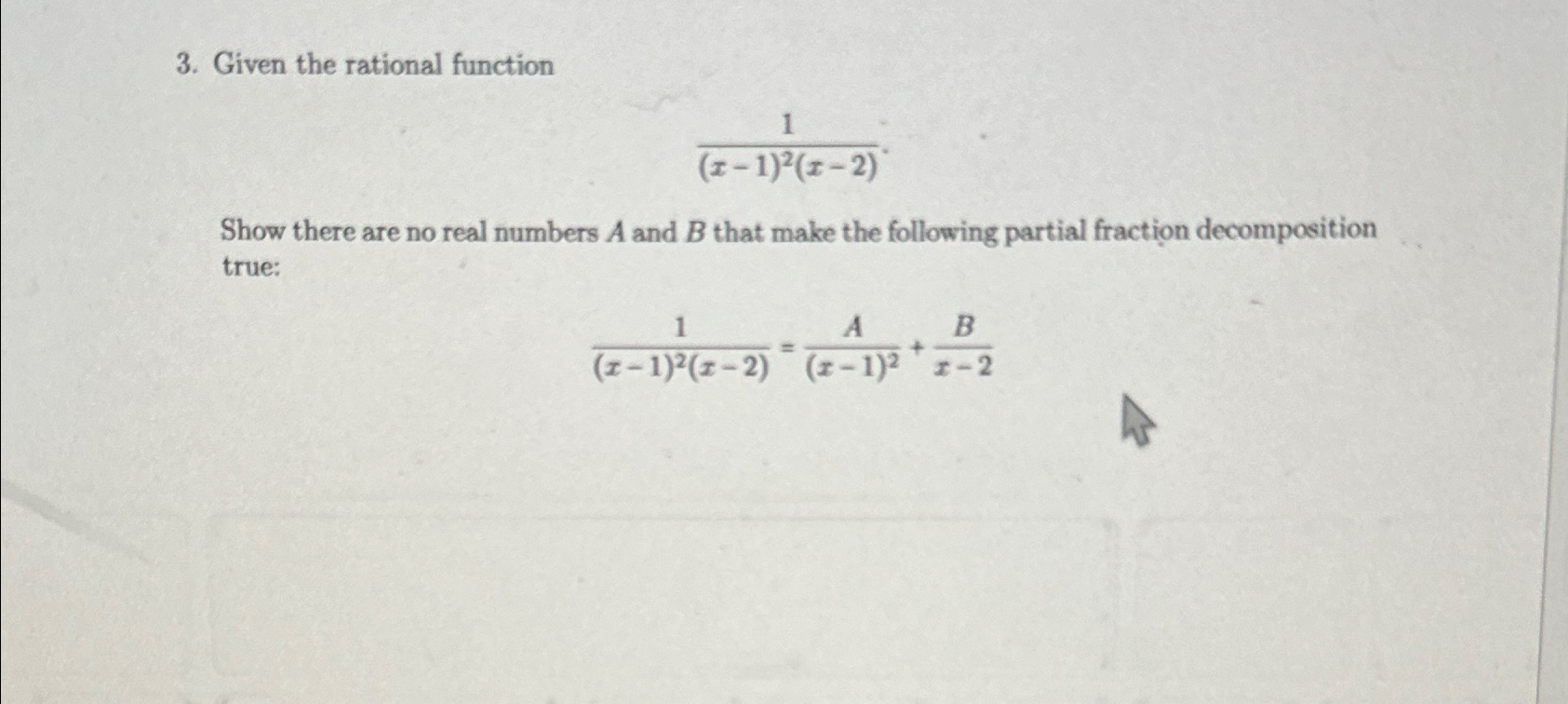 Solved Given the rational function1(x-1)2(x-2)Show there are | Chegg.com