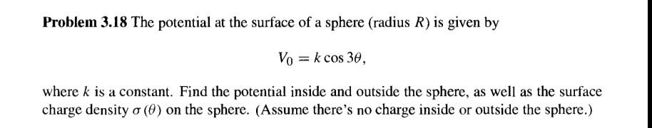 Solved Problem 3.18 The potential at the surface of a sphere | Chegg.com