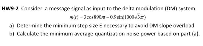 Solved HW9-2 Consider a message signal as input to the delta | Chegg.com