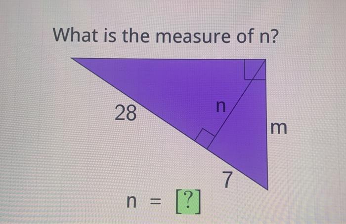 Solved What is the measure of n? 28 n m 7 n = [?] | Chegg.com