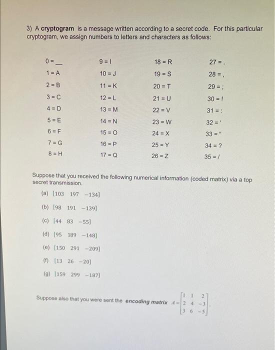 Solved 3) A cryptogram is a message written according to a | Chegg.com