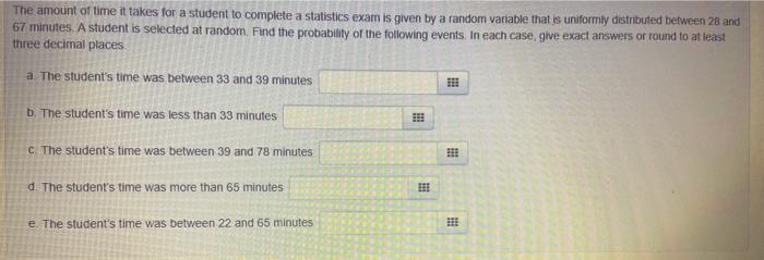 Solved The amount of time it takes for a student to complete | Chegg.com