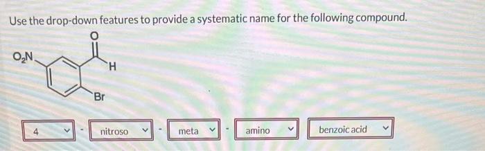 Solved Use the drop-down features to provide a systematic | Chegg.com