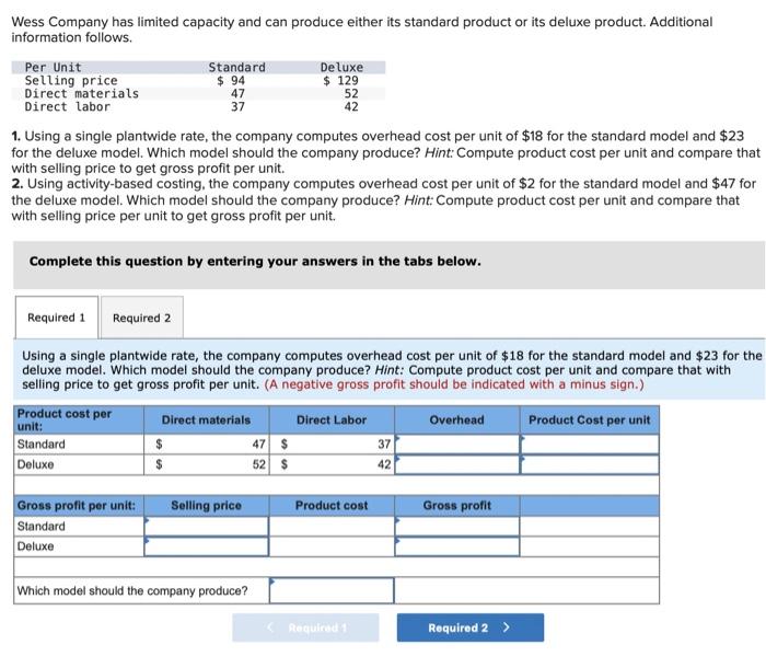 Solved Wess Company has limited capacity and can produce