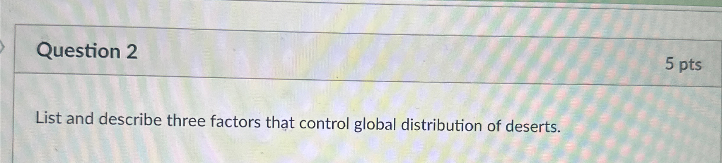 Solved Question 25 ﻿ptsList and describe three factors that | Chegg.com