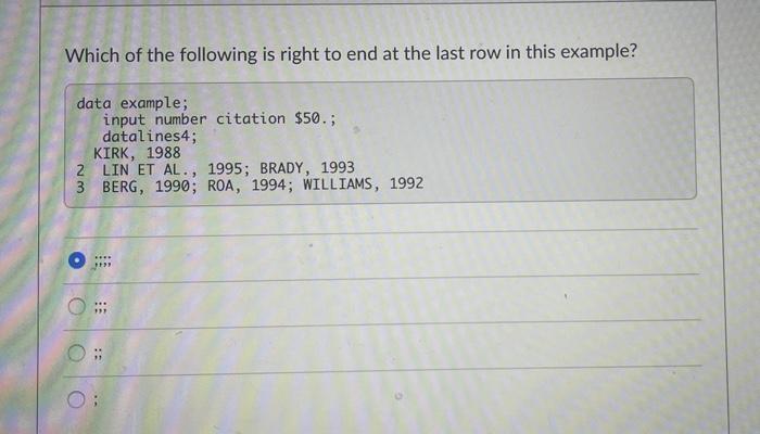 Solved Which of the following is right to end at the last | Chegg.com