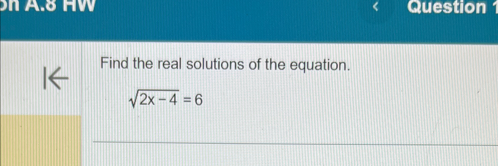 Solved QuestionFind the real solutions of the