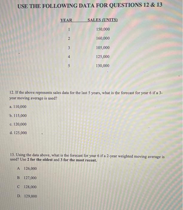 Solved USE THE FOLLOWING DATA FOR QUESTIONS 12 \& 13 12. If | Chegg.com