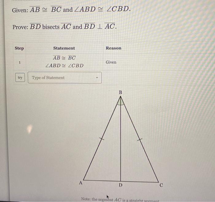 Solved Given Ab≅bc And ∠abd≅∠cbd Prove Bd Bisects Ac And 3429