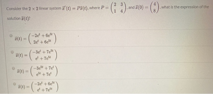 Solved Consider The 2 X 2 Linear System 5 T Pa T W Chegg Com