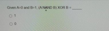 Orb Math Solved Given A=0 and B=1,(ANANDB)×ORB= | Chegg.com