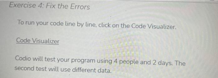 Solved Exercise 4: Fix the Errors The program below has 3 | Chegg.com