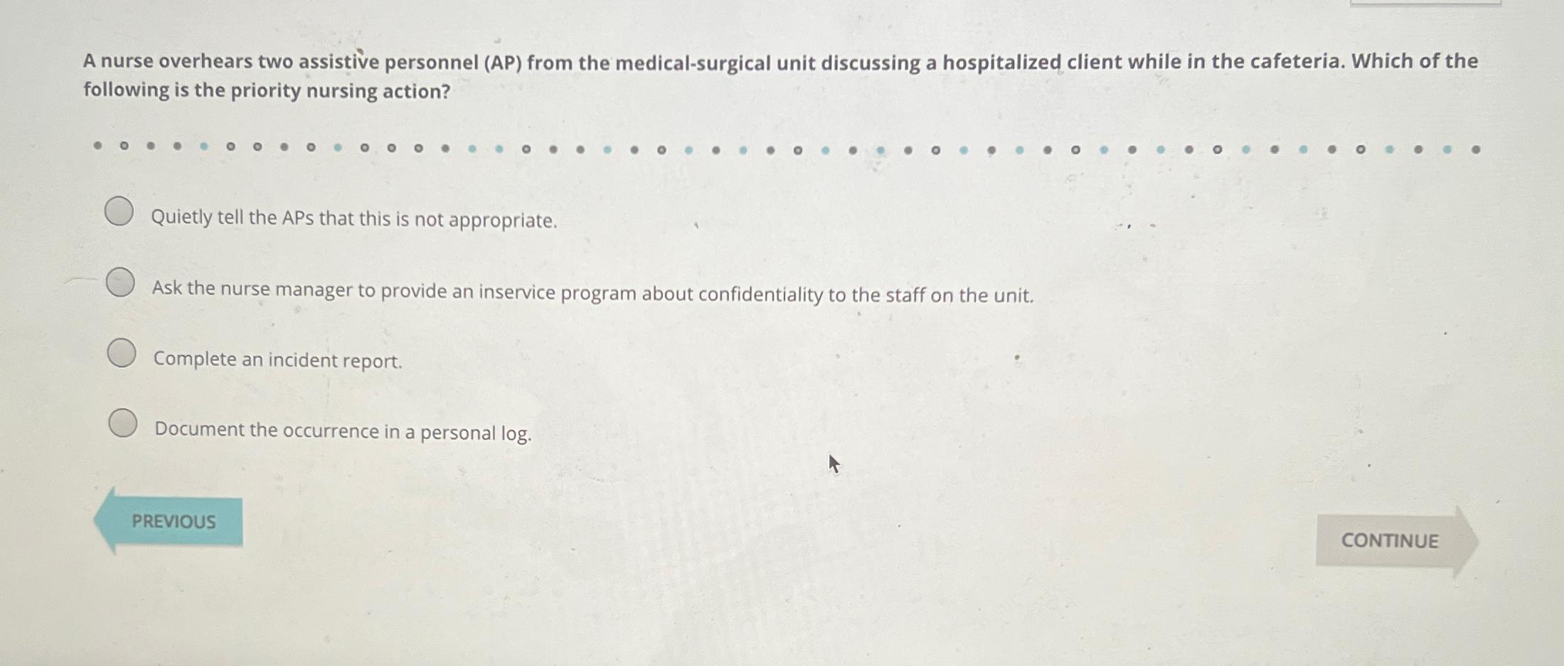 Solved A nurse overhears two assistive personnel (AP) ﻿from | Chegg.com