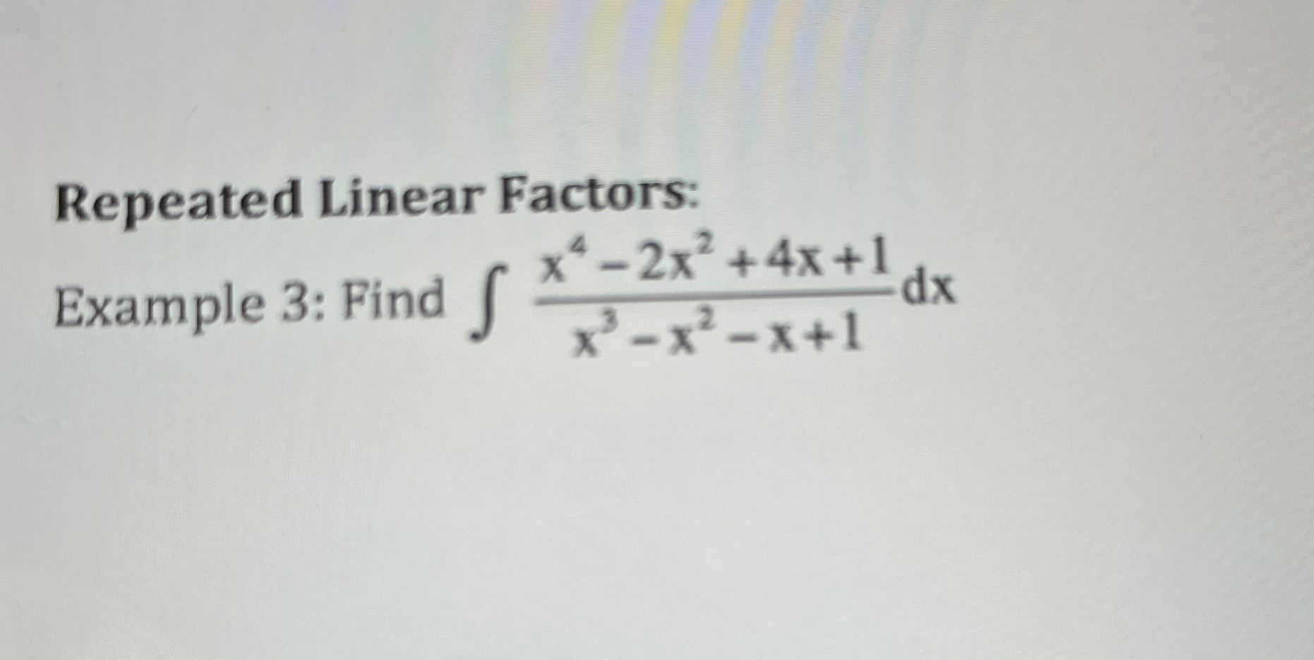 Repeated Linear Factors:Example 3: Find | Chegg.com
