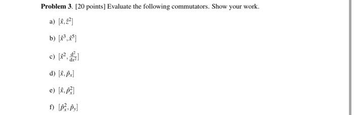 Solved Problem 3. [20 points] Evaluate the following | Chegg.com